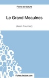  Fichesdelecture.com - Le Grand Meaulnes - Analyse complète de l'oeuvre.