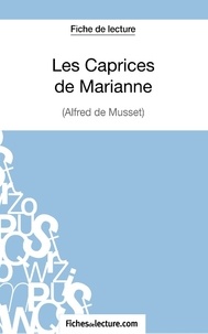  Fichesdelecture.com - Les caprices de Marianne - Analyse complète de l'oeuvre.