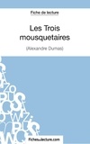  Mon éditeur Numérique - Fiche de lecture : Les trois mousquetaires - Analyse complète de l'oeuvre.