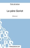  Fichesdelecture.com - Le Père Goriot - Analyse complète de l'oeuvre.