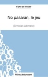  Fichesdelecture.com - No pasaran, le jeu - Analyse complète de l'oeuvre.