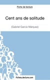 Gabriel Garcia Marquez - Cent ans de solitude - Analyse complète de l'oeuvre.
