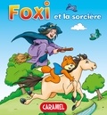 Roger De Klerk et  Foxi - Foxi et la sorcière - Des aventures pour enfants 8-10 ans.