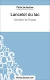Laurence Binon et  Fichesdelecture.com - Lancelot du lac - Analyse complète de l'oeuvre.