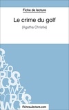 Gregory Jaucot et  Fichesdelecture.com - Le crime du golf - Analyse complète de l'oeuvre.