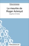 Gregory Jaucot et  Fichesdelecture.com - Le meurtre de Roger Ackroyd - Analyse complète de l'oeuvre.