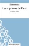 Sophie Lecomte et  Fichesdelecture.com - Les mystères de Paris - Analyse complète de l'oeuvre.