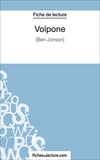 Sophie Lecomte et  Fichesdelecture.com - Volpone - Analyse complète de l'oeuvre.