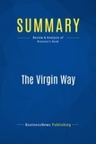 Publishing Businessnews - Summary: The Virgin Way - Review and Analysis of Branson's Book.
