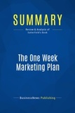 Publishing Businessnews - Summary: The One Week Marketing Plan - Review and Analysis of Satterfield's Book.