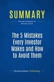 Publishing Businessnews - Summary: The 5 Mistakes Every Investor Makes and How to Avoid Them - Review and Analysis of Mallouk's Book.