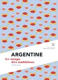 Camille Lavoix - Argentine - Le tango des ambitions.
