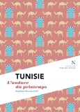 Angélique Mounier-Kuhn - Tunisie - L'audace du printemps.