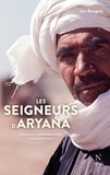 Jean Bourgeois - Les seigneurs d'Aryana - Nomades contrebandiers d'Afghanistan.