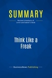 Publishing Businessnews - Summary: Think Like a Freak - Review and Analysis of Levitt and Dubner's Book.
