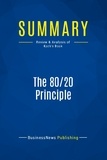 Publishing Businessnews - Summary: The 80/20 Principle - Review and Analysis of Koch's Book.