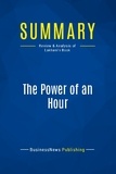 Publishing Businessnews - Summary: The Power of an Hour - Review and Analysis of Lakhani's Book.