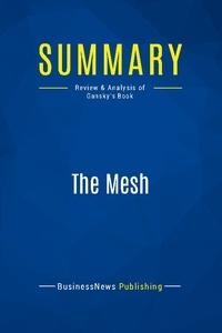 Publishing Businessnews - Summary: The Mesh - Review and Analysis of Gansky's Book.