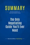 Publishing Businessnews - Summary: The Only Negotiating Guide You'll Ever Need - Review and Analysis of Stark and Flaherty's Book.