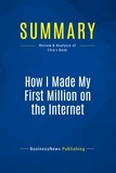  BusinessNews Publishing - How I Made My First Million on the Internet - Review and Analysis of Chia's Book.