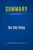 Publishing Businessnews - Summary: The One Thing - Review and Analysis of Keller and Papasan's Book.