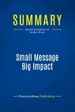 Publishing Businessnews - Summary: Small Message Big Impact - Review and Analysis of Sjodin's Book.