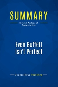 Publishing Businessnews - Summary: Even Buffett Isn't Perfect - Review and Analysis of Janjigian's Book.