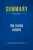 Publishing Businessnews - Summary: The Zurich Axioms - Review and Analysis of Gunther's Book.