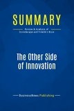 Publishing Businessnews - Summary: The Other Side of Innovation - Review and Analysis of Govindarajan and Trimble's Book.