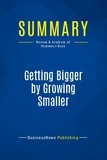 Publishing Businessnews - Summary: Getting Bigger by Growing Smaller - Review and Analysis of Shulman's Book.