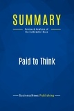 Publishing Businessnews - Summary: Paid to Think - Review and Analysis of the Goldsmiths' Book.