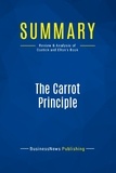 Publishing Businessnews - Summary: The Carrot Principle - Review and Analysis of Gostick and Elton's Book.
