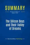 Publishing Businessnews - Summary: The Silicon Boys and Their Valley of Dreams - Review and Analysis of Kaplan's Book.