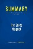 Publishing Businessnews - Summary: The Sales Magnet - Review and Analysis of Lee's Book.
