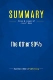  BusinessNews Publishing - The Other 90% - Review & Analysis of Cooper's Book.