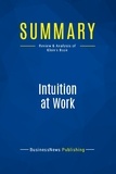 Publishing Businessnews - Summary: Intuition at Work - Review and Analysis of Klein's Book.
