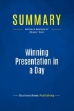 Publishing Businessnews - Summary: Winning Presentation in a Day - Review and Analysis of Abrams' Book.