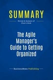 Publishing Businessnews - Summary: The Agile Manager's Guide to Getting Organized - Review and Analysis of Olson's Book.