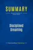 Publishing Businessnews - Summary: Disciplined Dreaming - Review and Analysis of Linkner's Book.