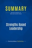 Publishing Businessnews - Summary: Strengths Based Leadership - Review and Analysis of Rath and Conchie's Book.