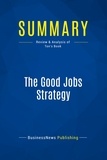 Publishing Businessnews - Summary: The Good Jobs Strategy - Review and Analysis of Ton's Book.