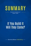 Publishing Businessnews - Summary: If You Build It Will They Come? - Review and Analysis of Adams' Book.