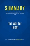 Publishing Businessnews - Summary: The War for Talent - Review and Analysis of Michaels, Handfield-Jones and Axelrod's Book.