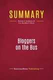 Publishing Businessnews - Summary: Bloggers on the Bus - Review and Analysis of Eric Boehlert's Book.