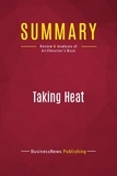 Publishing Businessnews - Summary: Taking Heat - Review and Analysis of Ari Fleischer's Book.