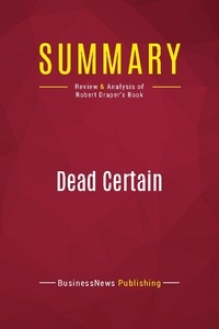 Publishing Businessnews - Summary: Dead Certain - Review and Analysis of Robert Draper's Book.
