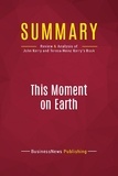 Publishing Businessnews - Summary: This Moment on Earth - Review and Analysis of John Kerry and Teresa Heinz Kerry's Book.