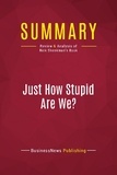 Publishing Businessnews - Summary: Just How Stupid Are We? - Review and Analysis of Rick Shenkman's Book.