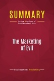 Publishing Businessnews - Summary: The Marketing of Evil - Review and Analysis of David Kupelian's Book.