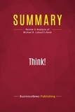 Publishing Businessnews - Summary: Think! - Review and Analysis of Michael R. LeGault's Book.
